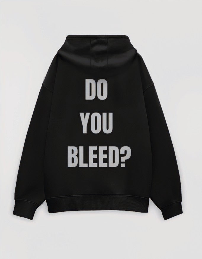 Do You Bleed? Oversized Hoodie