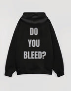 Do You Bleed? Oversized Hoodie