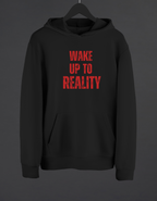 Wake Up to Reality Hoodie